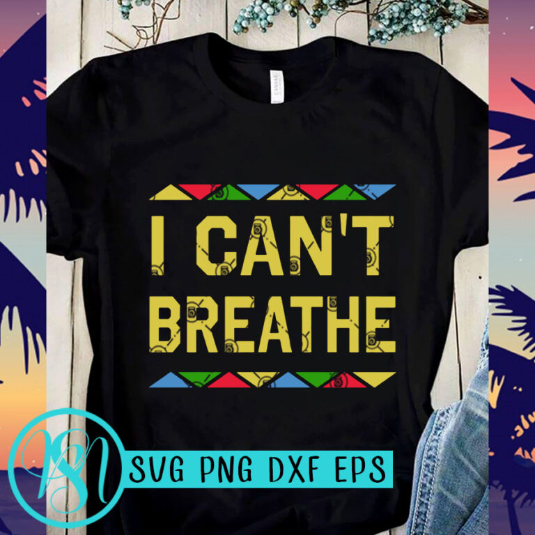 Download I Can't Breathe Color SVG, George Floyd SVG, Black Lives ...