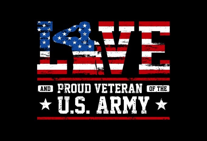 Love And Proud US Army - American Illustration With SVG t shirt design ...