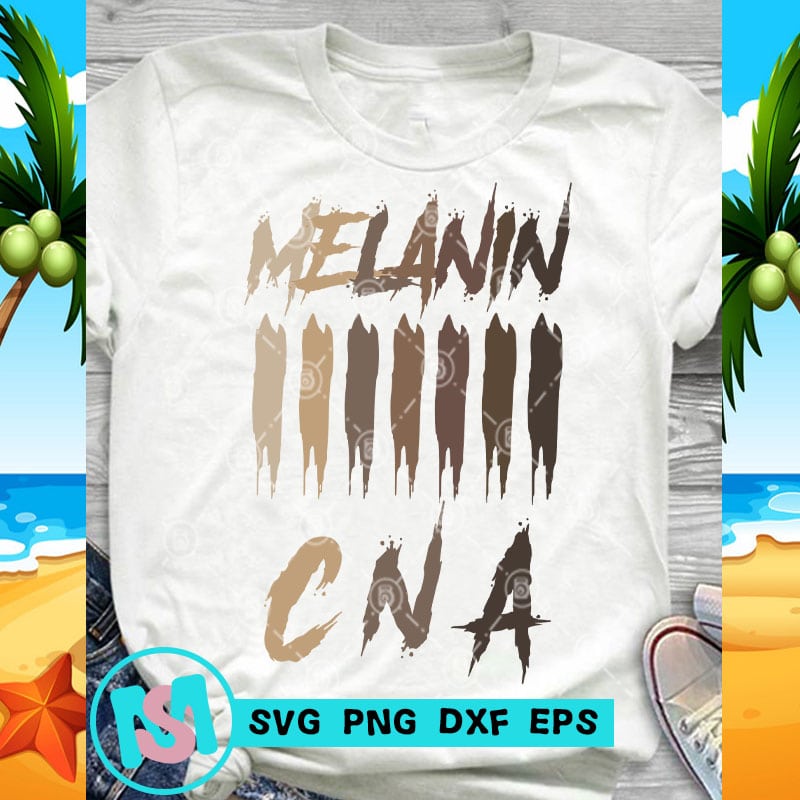 Download Melanin Cna SVG, Black Lives Matter SVG, Racism SVG shirt ...