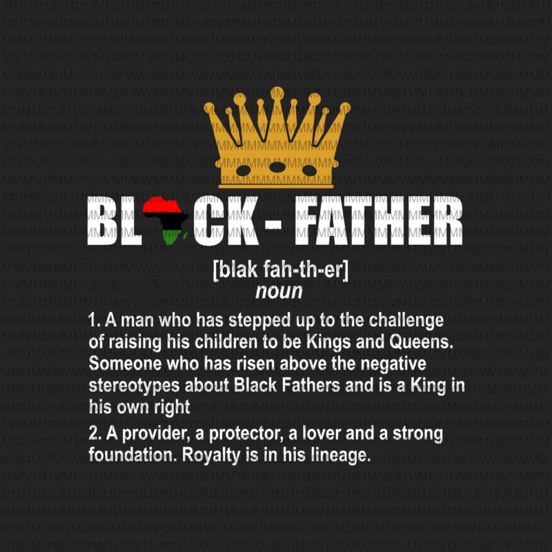 Download Black Father Svg Black Dad Svg Father S Day Svg Quote Father S Day Svg Father S Day Vector Svg Png Dxf Eps Ai Files Buy T Shirt Design For Commercial Use Buy T Shirt