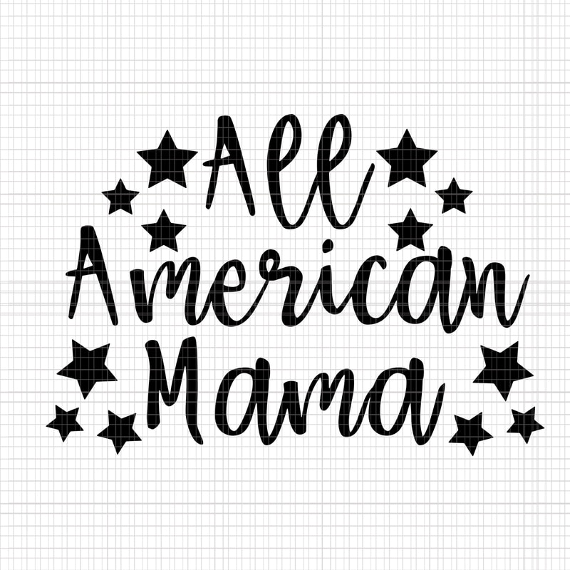 Download All american mama svg, All american mama , All american ...