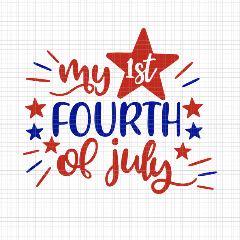 Download My first fourth of July SVG, My first fourth of July, My ...