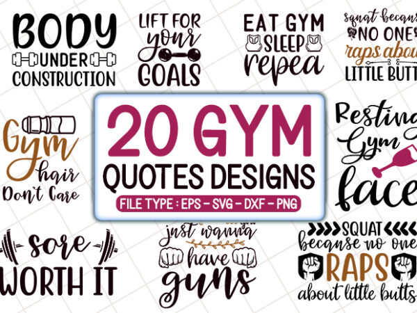 Download 20 Gym Quotes T Shirt Designs Bundle Gym Svg Bundle Gym Craft Bundle Gym Cutfiles Buy T Shirt Designs PSD Mockup Templates