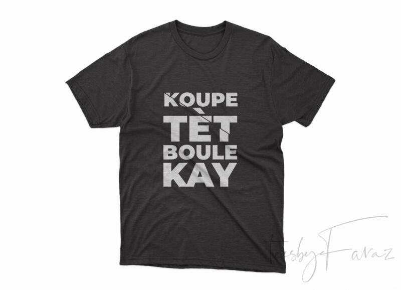 Koupe Tet Booule Kay African Revolution Tshirt Design