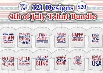 121 best selling 4th of July Tshirt Designs Bundle, 4th of July svg bundle, 4th of July craft bundle,, 4th of July cricut, 4th of