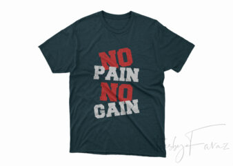 No Pain No Gain Simple minimal print ready t shirt design