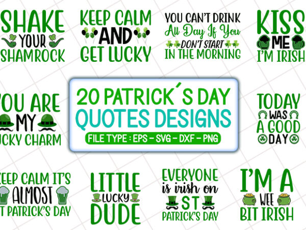 20 patrick’s day t shirt designs bundle, patrick’s day svg bundle, patrick’s day craft bundle, patrick’s day cutfiles