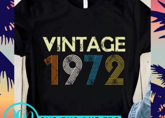 Vintage 1972 SVG, Funny SVG, Quote SVG, Vintage SVG t shirt design for ...