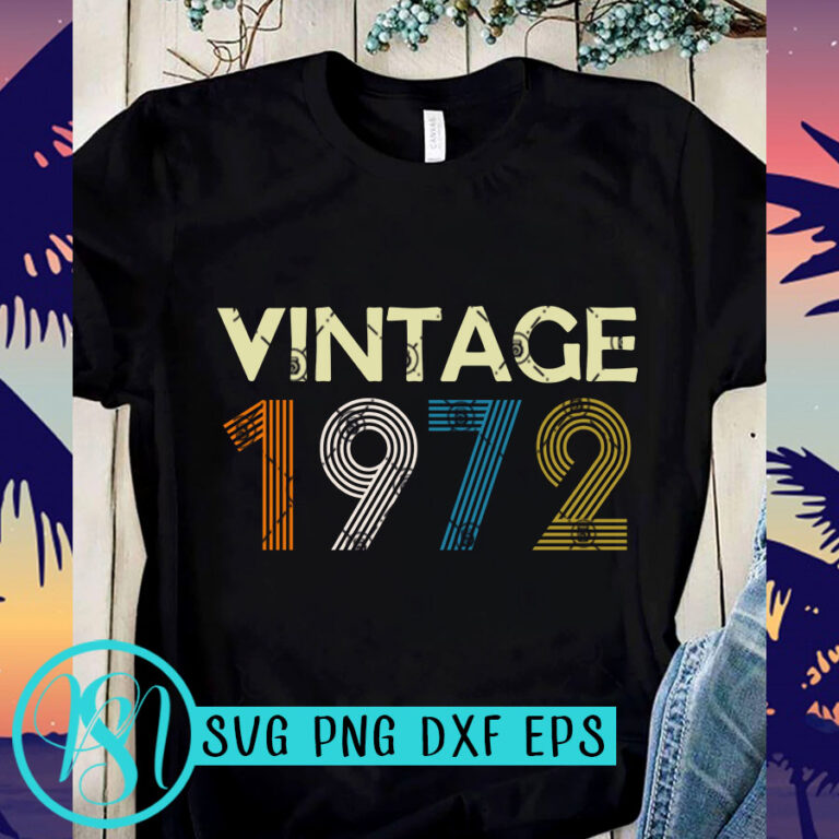 Download Vintage 1972 Svg Funny Svg Quote Svg Vintage Svg T Shirt Design For Purchase Buy T Shirt Designs PSD Mockup Templates