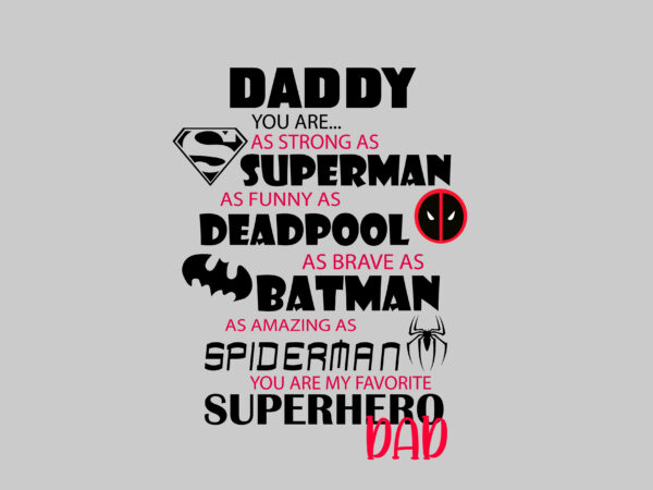 Download Daddy Superhero Svg Tshirt Design Father S Day Design Buy T Shirt Designs