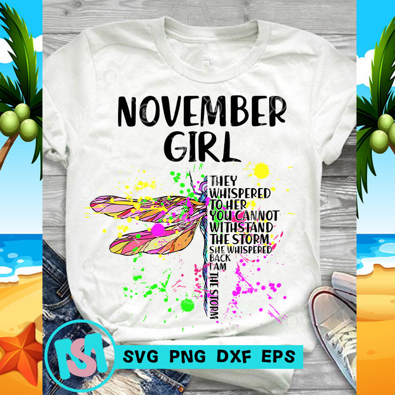 Download Dragonfly The Month Girl They Whispered To Her You Cannot Withstand The Storm She Whispered Back I Am The Storm Png Dragonfly Png Hippie Png Gypsy Png Buy T Shirt Designs