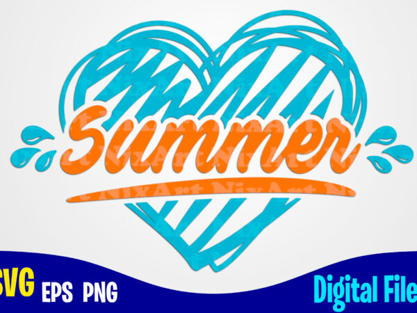 Download Summer Summer Svg Heart Funny Summer Design Svg Eps Png Files For Cutting Machines And Print T Shirt Designs For Sale T Shirt Design Png Buy T Shirt Designs
