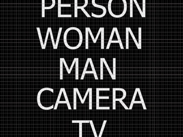 Person woman man camera tv trump cognitive test meme retro, person woman man camera tv trump cognitive test meme retro svg, person woman man camera t shirt illustration