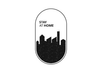 Stay at Home with City Silhouettes Vector T-Shirt Design