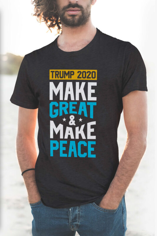 Download Trump 2020, Make Great and Make Peace. EPS SVG PNG - Buy t ...