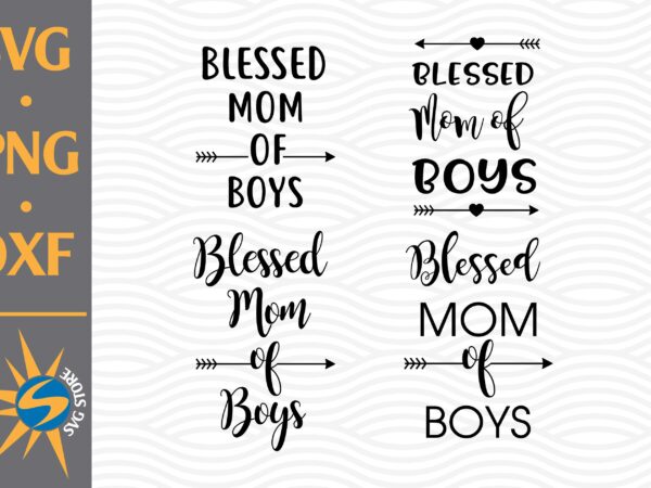 Download Blessed Mom Of Boy Svg Png Dxf Digital Files Buy T Shirt Designs