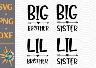 Big, Lil Brother, Big, Lil Sister SVG, PNG, DXF Digital Files