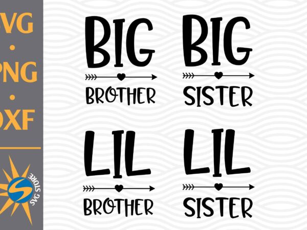 Big, lil brother, big, lil sister svg, png, dxf digital files t shirt template