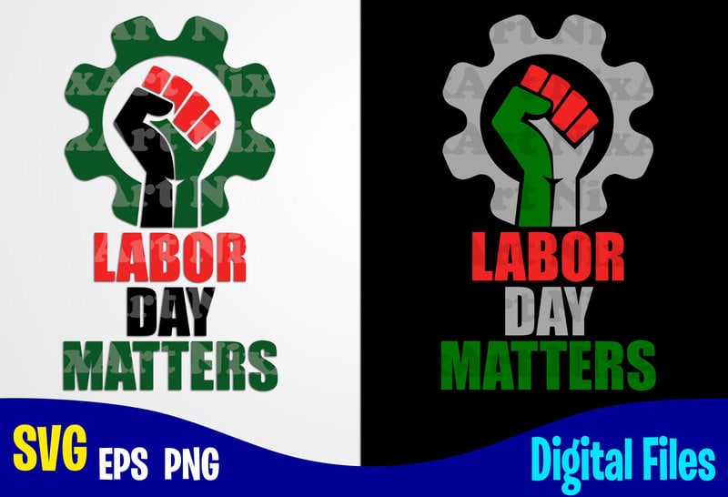 Labor Day Matters, Labor day svg, Labour, Distressed Labor Day design ...