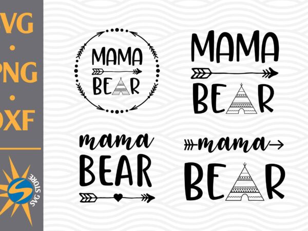Mama bear svg, png, dxf digital files t shirt designs for sale