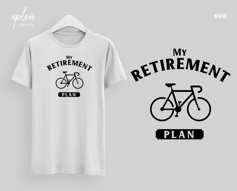 Download My Retirement Plan SVG, Funny Biking SVG, Humor Bike SVG ...