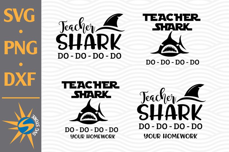 Teacher Shark Doo Doo Doo Svg Png Dxf Digital Files Buy T Shirt Designs