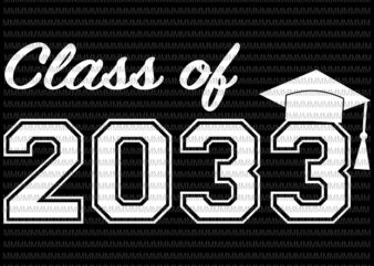 Class of 2033 svg,png, Class Of 2033 Grow With Me Teacher And Students Moving Up svg, funny quote svg, png, dxf, eps, ai files