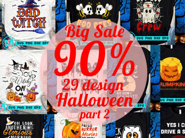 Big sale 90% halloween svg, witches svg, boo svg, pumpkin svg, holiday svg, funny svg t shirt template