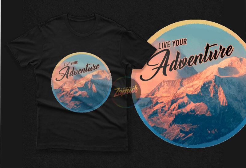 Live your adventure tshirt design for sale