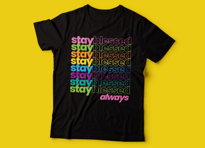 stay-blessed-always-colorful-repetitive-design-buy-t-shirt-designs