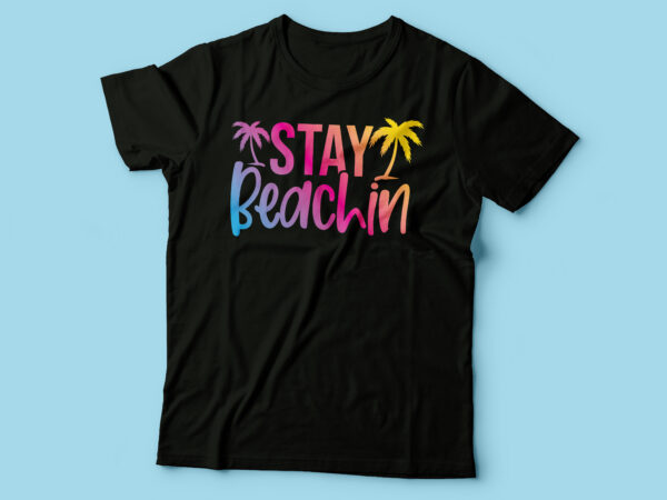 Stay beachin neon tshirt style design