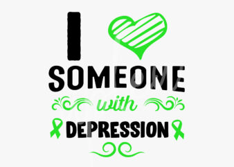 I Love Someone With Depression SVG, Depression Awareness SVG, Lime Green Ribbon SVG, Fight Cancer svg, Awareness Tshirt svg, Digital Files