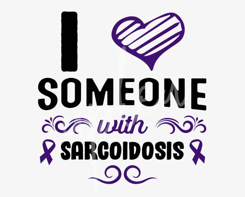 I Love Someone With Sarcoidosis SVG,Sarcoidosis Awareness SVG, Purple Ribbon SVG, Fight Cancer svg, Awareness Tshirt svg, Digital Files