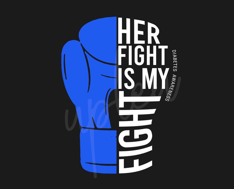 Download Her Fight Is My Fight For Diabetes SVG, Diabetes Awareness ...