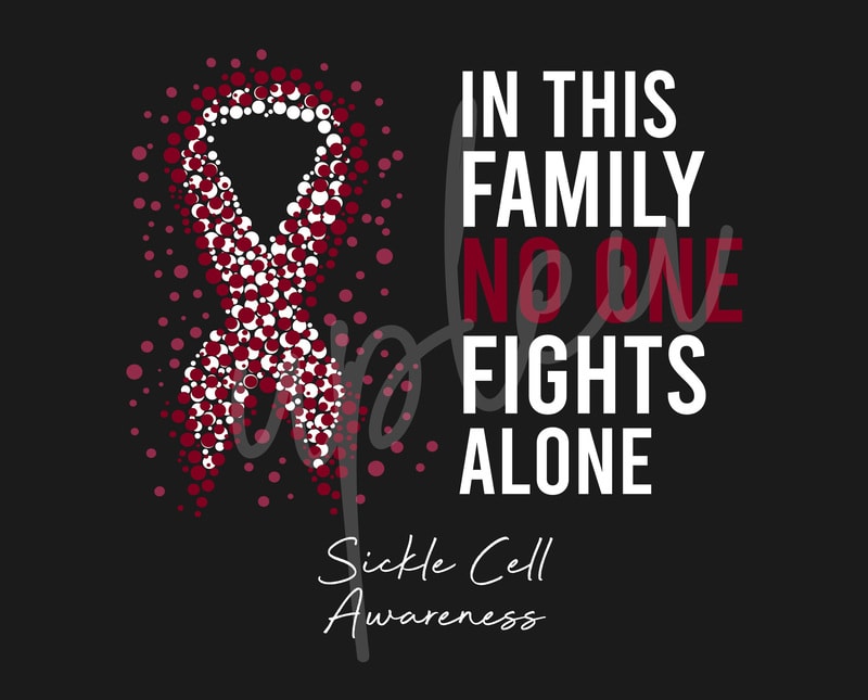 Download Sickle Cell SVG,In This Family No One Fights Alone Svg,Sickle Cell Awareness SVG, Burgundy ...