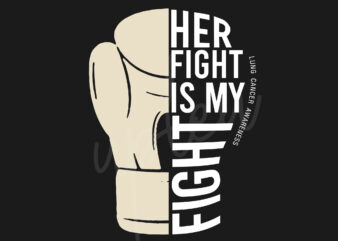 Her Fight Is My Fight For Lung Cancer SVG, Lung Cancer Awareness SVG, Pearl Ribbon SVG, Fight Cancer SVG, Awareness Tshirt svg, Digital Files