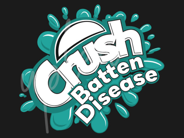 Crush Batten Disease SVG, Crush Batten Disease Awareness SVG, Teal ...