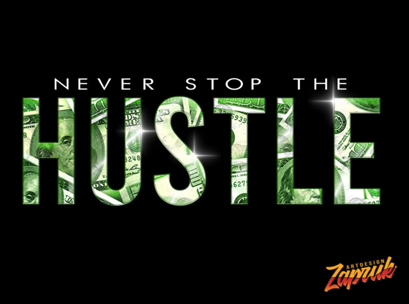 Never stop the Hustle Dollar effect tshirt design for sale