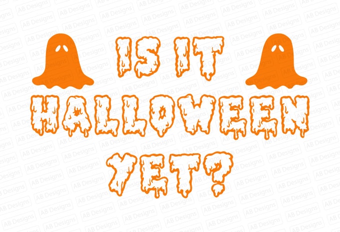 Is it halloween yet? T-Shirt Design