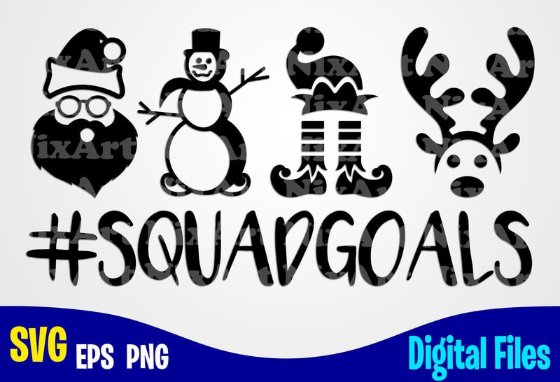 Download Squadgoals Winter Snowman Santa Reindeer Elf Merry Christmas Svg Christmas Svg Funny Christmas Design Svg Eps Png Files For Cutting Machines And Print T Shirt Designs For Sale T Shirt Design Png