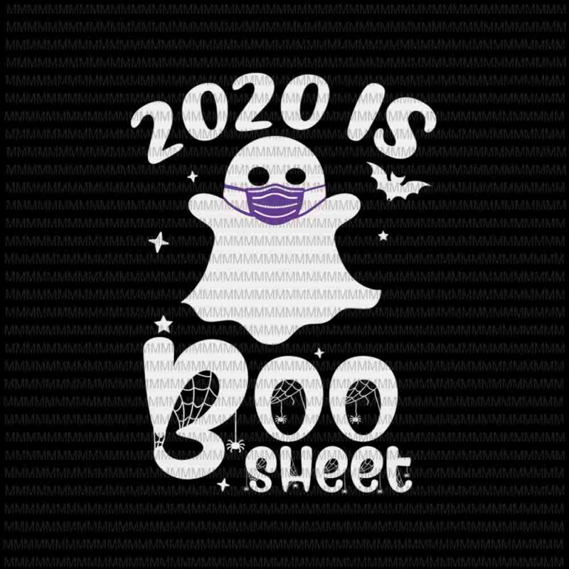Download 2020 is Boo Sheet svg, funny Halloween svg, pumpkin svg ...
