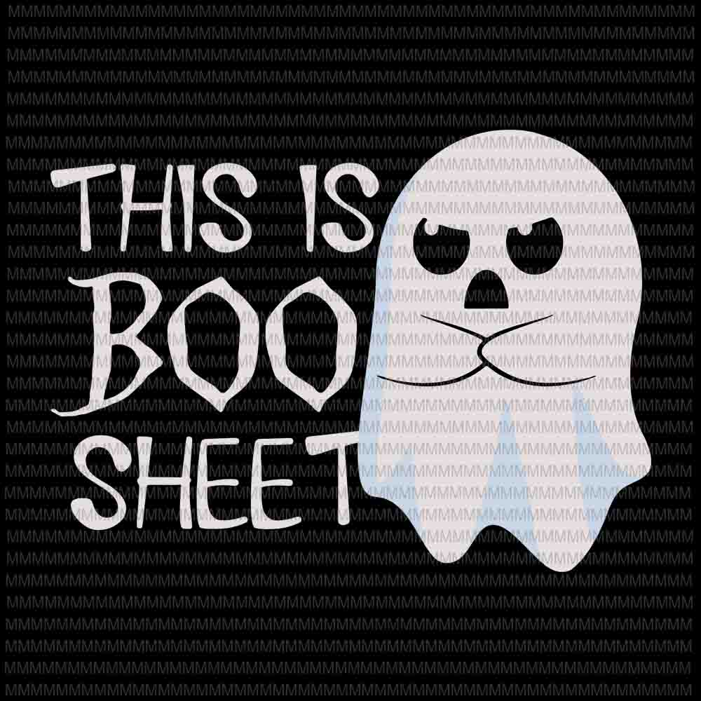 This is Boo Sheet svg, funny Halloween svg, pumpkin svg, funny ghost