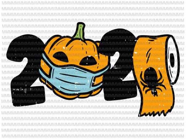 Download 2020 Pumpkin In Mask Toilet Paper Halloween Quarantine Svg Funny Halloween Svg Halloween Svg Buy T Shirt Designs