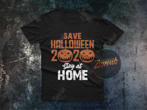 Save halloween 2020 stay at home svg png t shirt template vector