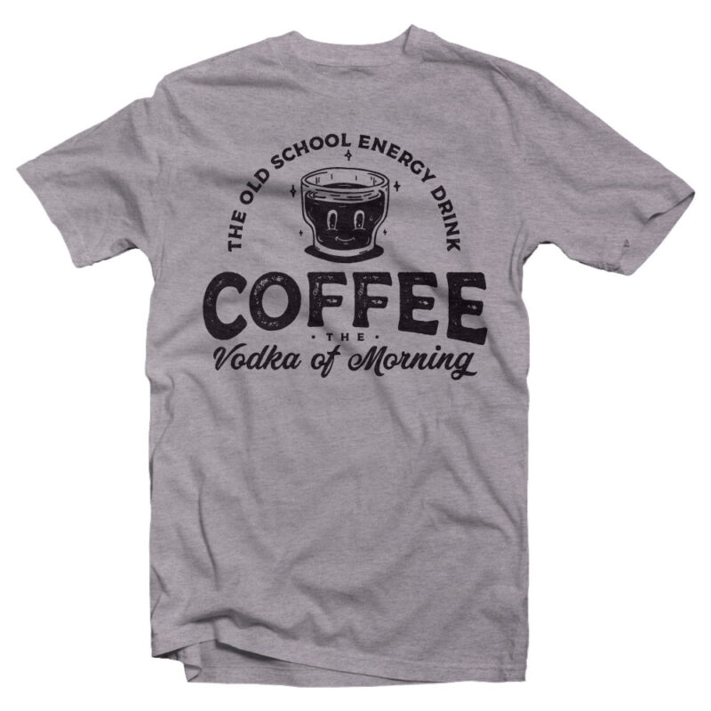 coffee the vodka of morning - Buy t-shirt designs