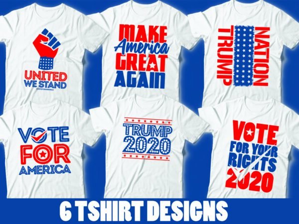 Make america great again tshirt bundle designs | trump nation |united we stand | vote for your rights | trump 2020 | vote for america