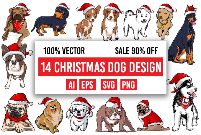 Download 14 Christmas Dog Design Bundle 100 Vector Ai Eps Svg Png Buy T Shirt Designs PSD Mockup Templates