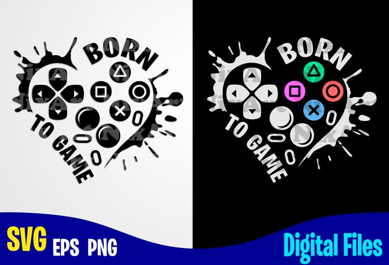 Download Born to Game heart, Funny Playstation Gamer design svg eps, png files for cutting machines and ...