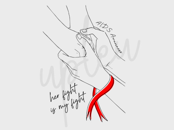 Line art her fight is my fight for aids svg, aids awareness svg, red ribbon svg, fight cancer svg, awareness tshirt svg, digital files