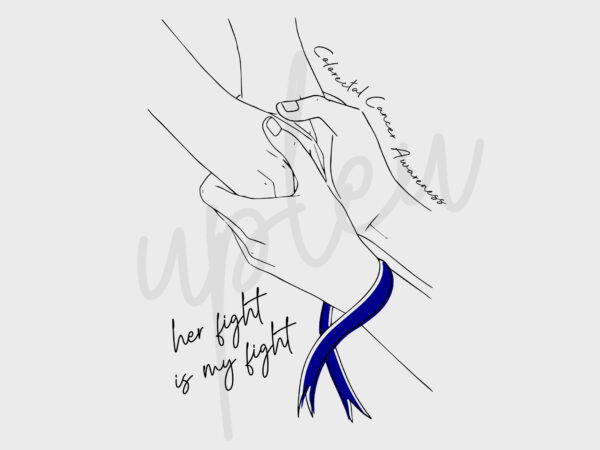 Line art her fight is my fight for colorectal cancer svg, colorectal cancer awareness svg, dark blue ribbon svg, fight cancer svg, cricut t shirt vector graphic